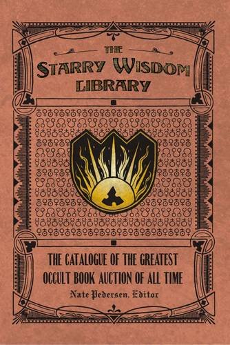 The Starry Wisdom Library: The Catalogue of the Greatest Occult Book Auction of all Time