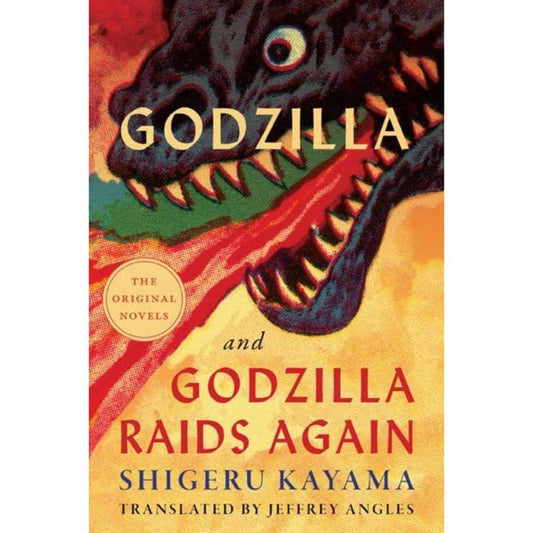 Godzilla and Godzilla Raids Again - paperback - by Shigeru Kayama and Jeffrey Angles