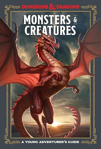 D&D: Monsters & Creatures - A Young Adventurer's Guide