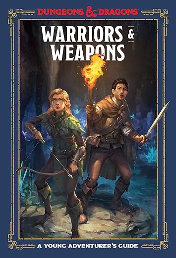 D&D Warriors & Weapons - A Young Adventurer's Guide