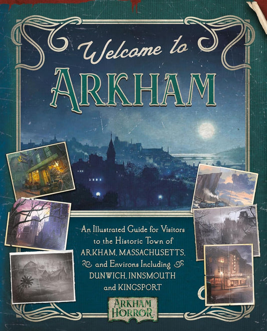 Welcome to Arkham - An Illustrated Guide